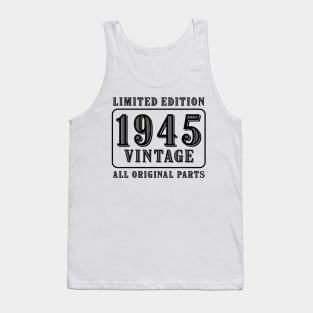 All original parts vintage 1945 limited edition birthday Tank Top